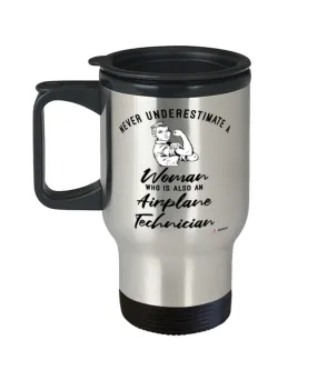 Airplane Technician Travel Mug Never Underestimate A Woman Who Is Also An Airplane Tech 14oz Stainless Steel