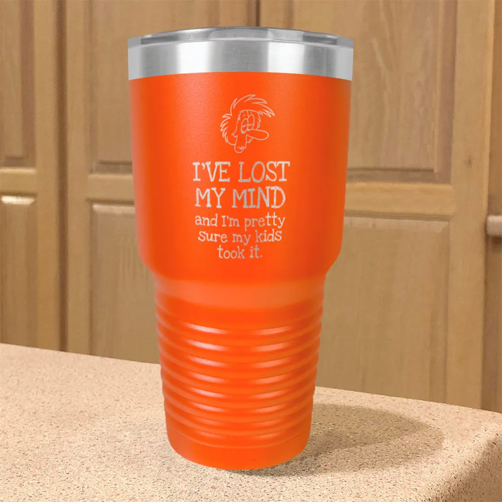 I've Lost My Mind Stainless Steel Tumbler