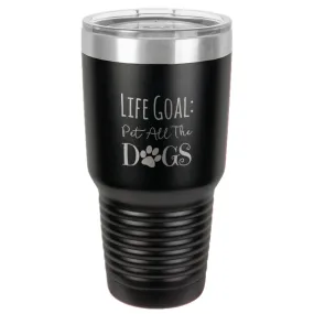 Life Goal Stainless Steel Tumbler