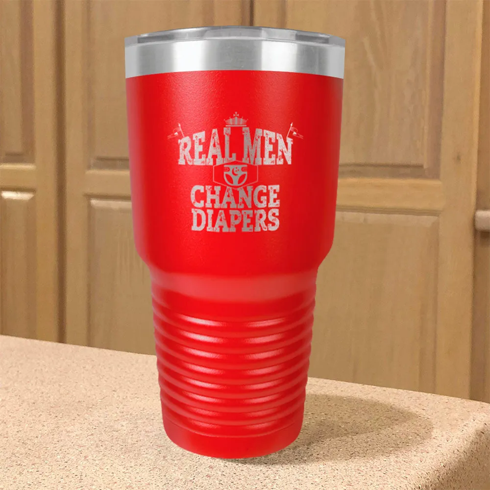 Stainless Steel Tumbler Real Men Changing Diapers